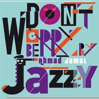 You Got To My Head - Ahmad Jamal