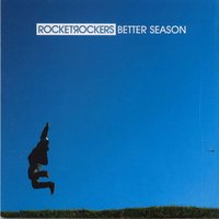 Better Season - Rocket Rockers