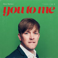 You to Me - Dave Barnes