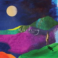 Wandering - Seed To Tree