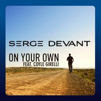 On Your Own - Serge Devant, Coyle Girelli