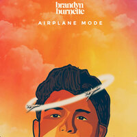 Airplane Mode - Brandyn Burnette
