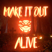 Make It Out Alive - B3nte