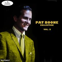 The Girl That I Mary - Pat Boone