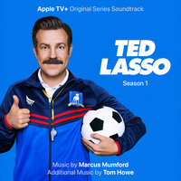 Ted Lasso Theme - Tom Howe, Marcus Mumford