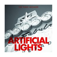 Artificial Lights - The Toxic Avenger, Disiz