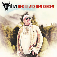Der DJ aus den Bergen - Dj Ötzi