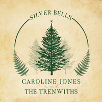 Silver Bells - Caroline Jones, The Trenwiths