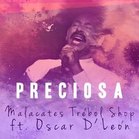 Preciosa - Malacates Trebol Shop, Oscar D'León