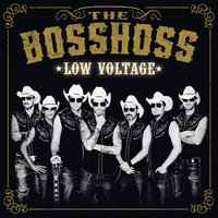 Have Love Will Travel - The BossHoss