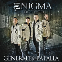 Generales De Batalla (Joaquín Guzmán) - Enigma Norteño