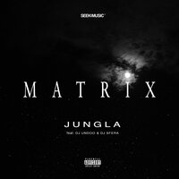 Matrix - Jungla, DJ Undoo, Dj Sfera