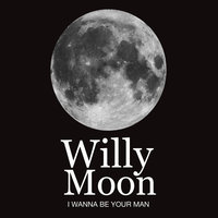 I Wanna Be Your Man - Willy Moon, Drop The Lime