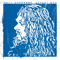 Honest Man - Matt Andersen
