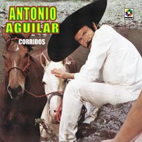 Domingo Corrales - ANTONIO AGUILAR