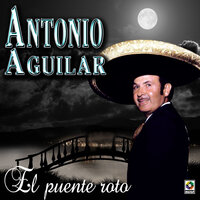 No Volveré - ANTONIO AGUILAR