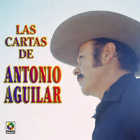 Toma Esta Carta - ANTONIO AGUILAR