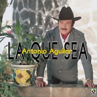 Eres Zapato Pisado - ANTONIO AGUILAR