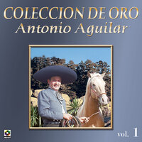 Corrido De Arnulfo González - ANTONIO AGUILAR