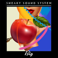 Big - Sneaky Sound System