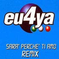 Sarà Perchè Ti Amo - Eu4ya