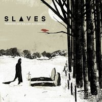 The Fire Down Below - Slaves