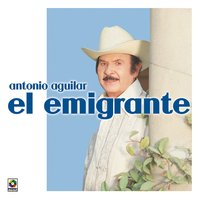 Tu Retrato Es Mi Consuelo - ANTONIO AGUILAR