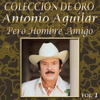 A los Angeles del Cielo - ANTONIO AGUILAR