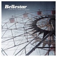 Love Will Tear Us Apart - Bellestar