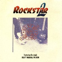 Ika'y Mahal Pa Rin - Rockstar 2