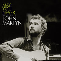 Sunshine's Better - John Martyn