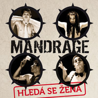 Hleda se zena - Mandrage