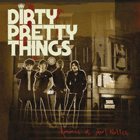 Kicks Or Consumption - Dirty Pretty Things