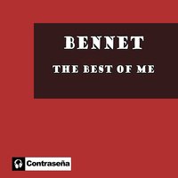 The Best Of Me - Bennet