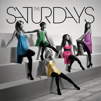 Why Me, Why Now - The Saturdays