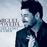 Coplas Del Querer - Miguel Poveda, Chicuelo