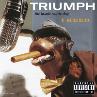 I Keed - Triumph The Insult Comic Dog