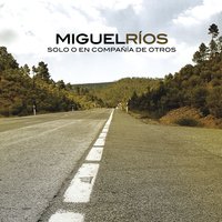 Memorias de la carretera - Miguel Rios