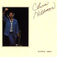 Slippin' Away - Chris Hillman