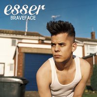 Braveface - Esser