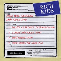 Here Comes The Nice (John Peel Session) - Rich Kids