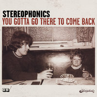 I'm Alright (You Gotta Go There To Come Back) - Stereophonics