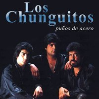 Puños De Acero - Los Chunguitos