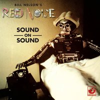 Stay Young (BBC Radio 1 Friday Rock Show Session) - Bill Nelson's Red Noise
