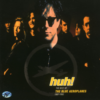 Huh - The Blue Aeroplanes