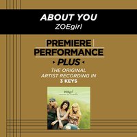 About You (High Key-Premiere Performance Plus) - Zoegirl