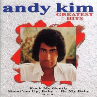 Fire, Baby I'm On Fire - Andy Kim