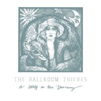Saint Monica - The Ballroom Thieves