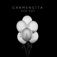 Carmencita - Rob Roy