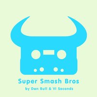 Super Smash Bros - Dan Bull